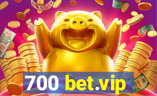 700 bet.vip